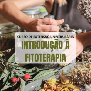 Curso de Extensão Universitária de Introdução à Fitoterapia